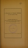 view A description of hospital buildings on the pavilion plan / by Albert Vander Veer ; [with illustrative plates by the architect, A.W. Fuller].