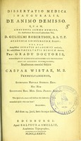 view Dissertatio medica inauguralis, de animo demisso ... / eruditorum examini subjicit Caspar Wistar.