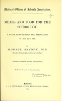 view Meals and food for the schoolboy : a paper read before the Association on May 23rd, 1895 / by Horace Savory.