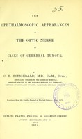 view The ophthalmoscopic appearances of the optic nerve in cases of cerebral tumour / by C.E. Fitzgerald.