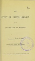 view The study of ophthalmology in its significance to medicine / by A. von Graefe ; translated by A. Samelson.