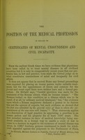 view The position of the medical profession in regard to certificates of mental unsoundness and civil incapacity / by T.S. Clouston.