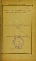 view Hints for invalids visiting Southern health resorts / by W.H. Geddings.