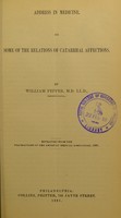 view Address in medicine : on some of the relations of catarrhal affections / by William Pepper.