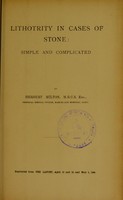 view Lithotrity in cases of stone : simple and complicated / by Herbert Milton.