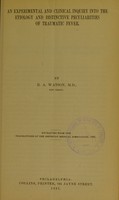 view An experimental and clinical inquiry into the etiology and distinctive peculiarities of traumatic fever / by B.A. Watson.