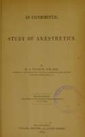 view An experimental study of anaesthetics / by B.A. Watson.