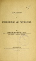 view Experiments in pneumonectomy and pneumonotomy / by De Forest Willard.