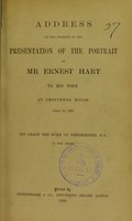 view Address on the occasion of the presentation of the portrait of Mr Ernest Hart to his wife at Grosvenor House, April 10, 1883 : His Grace the Duke of Westminster, K.G. in the chair.