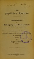 view Das papilläre Kystom : Inaugural-Dissertation zur Erlangung der Doctorwürde in der Medicin, Chirurgie und Geburtshilfe, einer hohen medicinischen Facultät der Georg-August's-Universität Göttingen zur Genehmigung / vorgelegt von Hugo Coblenz.