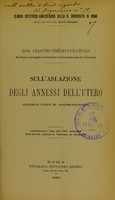 view Sull'ablazione degli annessi dell'utero : contributo clinico ed anatomo-patologico / Giacomo Emilio Curatulo.