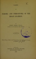 view Cases of fibroma and fibro-myoma of the broad ligament / by Alban Doran.