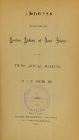 view Address delivered before the American Academy of Dental Science, at their third annual meeting / by J.H. Foster.