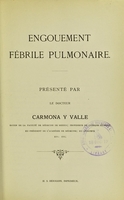 view Engouement fébrile pulmonaire / présenté par le docteur Carmona y Valle.