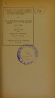 view Report on vital statistics and health reports of New York City / by the Public Health, Hospital and Budget Committee of the New York Academy of Medicine.