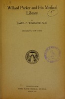 view Willard Parker and his medical library / by James P. Warbasse.