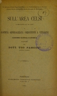 view Sull'area Celsi a proposito di un caso di alopecia generalizzata coesistente a vitiligine : lezione clinica e storia / raccolte dal Dott. Ugo Passigli.