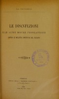 view Le disinfezioni e le altre misure profilattiche contro le malattie infettive del passato / Ugo Passigli.