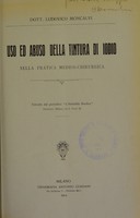 view Uso ed abuso della tintura di iodio nella pratica medico-chirurgica / Ludovico Moncalvi.