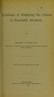 view Technique of emptying the uterus in inevitable abortion / by Charles P. Noble.