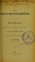 view Ueber Pigment in einem Sacrococcygealteratom : Inaugural-Dissertation zur Erlangung der Doctorwürde vorgelegt der hohen medicinischen Facultät der Universität Zürich / von Otto Spöndly.