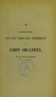 view Considérations sur les principes immédiats des corps organisés. II. [Études sur le mécanisme de la nutrition] / par M. Hiffelsheim.