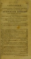 view Catalogue of the most splendid, interesting, and truly important collection of autograph letters ever offered for sale : including those of royal, noble, and other illustrious personages, of various nations and states, during the XVth, XVIth, XVIIth, XVIIIth, and XIXth centuries : at the reasonable prices affixed to each article / by Thomas Thorpe.