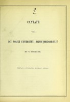 view Cantate ved det Norske Universitets halvhundredaarsfest den 2den September 1861 / text af I.S. Welhaven ; musik af C. Arnold.