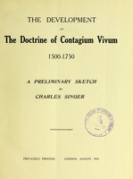 view The development of the doctrine of contagium vivum 1500-1750 : a preliminary sketch / by Charles Singer.