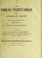 view De fibrae vegetabilis et animalis ortu. Sectio I / auctor Ioannes Hedwig.