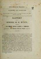 view Rapport sur un mémoire de M. Wurtz, relatif à des composés nouveaux analogues à l'ammoniaque / commissaires, MM. Thenard, Chevreul, Dumas rapporteur.