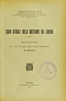 view Stato attuale della questione del cancro : relatzione per l'on consiglio degli Instituti Ospitalieri.