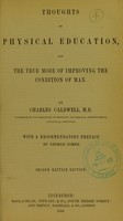 view Thoughts on physical education : and the true mode of improving the condition of man / by Charles Caldwell, M.D...