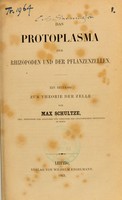 view Das protoplasma der rhizopoden und der pflanzenzellen : ein beitrag zur theorie der zelle / von Max Schultze.