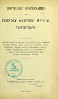 view Provident dispensaries and Friendly Societies' Medical institutions : extracts from the report of Mr. Allam ... respecting inquiries made in Birmingham, Coverntry ... on behalf of the Medical Committee of the Charity Organisation Society / [prepared by W. Allam].