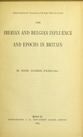 view The Iberian and Belgian influence and epochs in Britain / by Hyde Clarke.