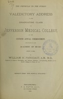 view The physician to the public : valedictory address to the graduating class of Jefferson Medical College, at the sixtieth annual commencement, delivered in the Academy fo Music, April 2, 1885 / by William H. Pancoast.