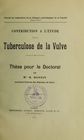 view Contribution à l'étude de la tuberculose de la vulve : thèse pour le Doctorat / par M. Bonnin.