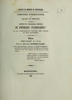 view Existe-t-il plusieurs espèces de phthisies pulmonaires? : En cas d'affirmative préciser leur nature et leur traitement : thèse soutenue publiquement le 21 mai 1849 / par Bordes-Pagès.