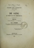 view Du sang au point de vue chirurgical : Thèse soutenue publiquement, le 28 février 1855 / par L. Texier.