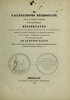 view De vaccinationis necessitate per totum orbem rite instituendae : dissertatio ... / ab Aloysio Sacco.