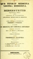 view Quo tendat medicina nostra hodierna : dissertatio inauguralis medica ... / auctor Fridericus Graevell.