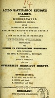 view De acido saccharico ejusque salibus : dissertatio inauguralis chemica ... / Guilelmus Henricus Heintz.