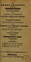 view De morbo Brightii : dissertatio inauguralis medica ... / auctor Hermannus Ring.