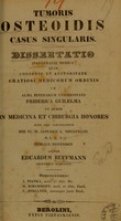 view Tumoris osteoidis : casus singularis : dissertatio inauguralis medica ... / auctor Eduardus Ruffmann.