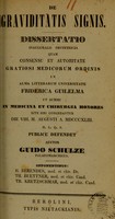 view De graviditatis signis : dissertatio inauguralis obstetrica ... / auctor Guido Schulze.