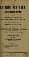 view De rhythmo nervorum : dissertatio inauguralis medico-physiologica ... / auctor Ottomarus Wagner.