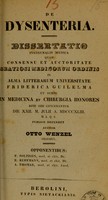 view De dysenteria : dissertatio inauguralis medica ... / auctor Otto Wenzel.