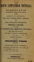 view De nervo sympathico nonnulla : dissertatio inauguralis physiologico-medica ... / auctor Abrahamus Wiener.