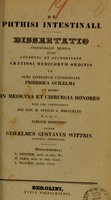 view De phthisi intestinali : dissertatio inauguralis medica ... / auctor Guilelmus Gustavus Wittrin.